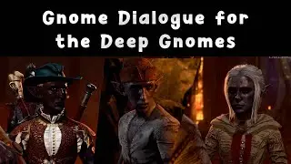 Baldur's Gate 3 Patch 8: Gnome Dialogue for the Deep Gnomes