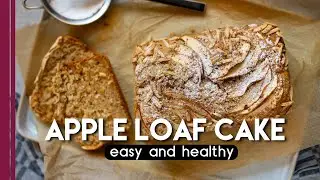Easy Apple Loaf Cake | Low Sugar
