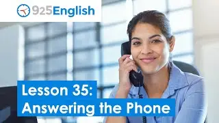 Business English - Answering the Phone | 925 English Lesson 35 | Telephone English