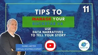 Tips to Manage Your Rockstar VA - Use Data Narratives To Tell Your Story