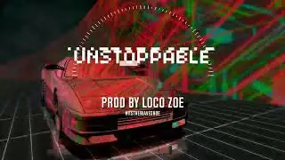 Unstoppable (Dark Trap Type Beats) [Prod By Loco Zoe] FREE