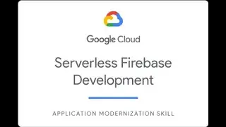 Serverless Firebase Development Challenge Lab