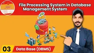 Lect#3 File Processing System in database management system | 