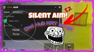 Roblox Kat Script *OP* Silent Aim! | 🔥Owl Bub Best Script🔥