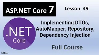 NET Core 7 Mastery: Implementing DTOs, AutoMapper, Repository Pattern, Dependency Injection