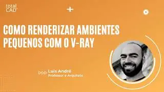 Aprenda como renderizar ambientes pequenos com o V-RAY!