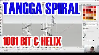 CARA MEMBUAT TANGGA SPIRAL MENGGUNAKAN PLUGIN 1001 BIT DAN HELIX DI SKETCHUP