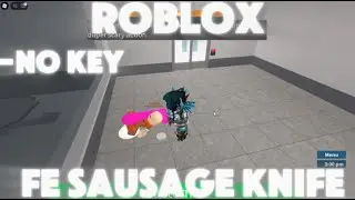 ROBLOX FE Script Sausage Grab Knife (Press B) Keyless 2025
