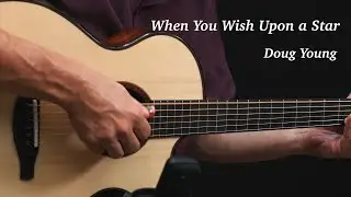 When You Wish Upon a Star - Doug Young - Fingerstyle Guitar