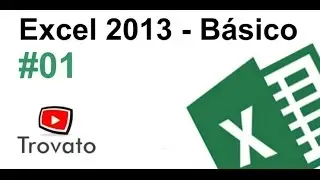 Curso Excel #01 - Aprenda Excel - Módulo Básico