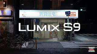 9 Minutes of LUMIX S9 Photo & Video Samples | Straight out of Camera JPEGs & Footage