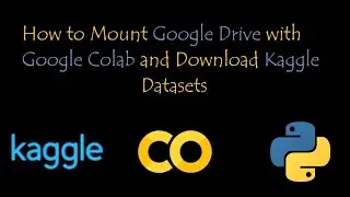 How to Mount Google Drive with Google Colab and Download Kaggle Datasets