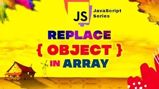 JS #S50 🟡 How to change or replace object data in arrays Vanilla JavaScript crash course 2022