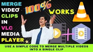 How to Merge Video Clips in VLC Media Player : Easy Video Joiner - (100% Working Proof)
