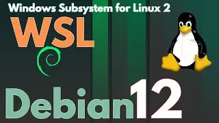 How to Install Debian 12 Bookworm on Windows 11 WSL 2 Install on Windows 11 Guide