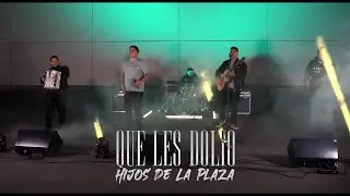 Que Les Dolio - Hijos De La Plaza