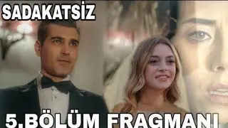 SADAKATSİZ 5.BÖLÜM FRAGMANI