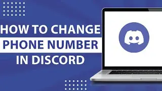 How to Change Phone Number on Discord-2024
