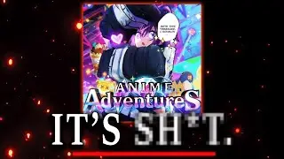 The Current State of Anime Adventures..