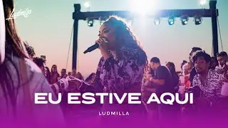 Ludmilla - Eu Estive Aqui | Numanice #2 Ao Vivo