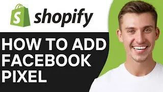 HOW TO ADD FACEBOOK PIXEL TO SHOPIFY (2024)