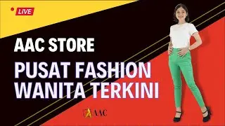 AAC STORE REVIEW PRODUK FASHION WANITA