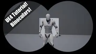 UE4 - Tutorial - Binoculars! (Request)