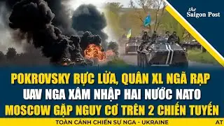 NGA - UKRAINE 9/9 CĂNG THẲNG TỘT ĐỘ! Moscow đối mặt nguy cơ trên hai chiến tuyến