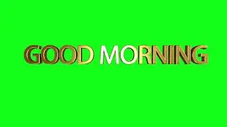 Green Screen 'Good Morning'  3D text animation - Free 4K stock footage