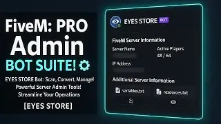 🤖 FiveM Server Admin's SECRET WEAPON! Eyes Store Bot (Scan, Convert & More!)