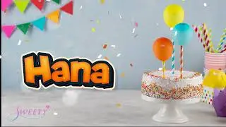 Happy birthday Hana