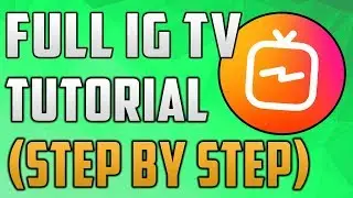INSTAGAM TV TUTORIAL! What It Is & How To Set Up IG TV!