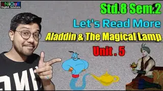 Std 8 English || Let's Read More || Unit 5 Aladdin And The Magical Lamp
