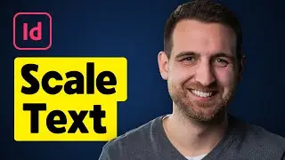 How to Scale Text in InDesign