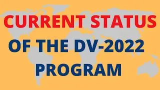 Current Status of the DV 2022 Program