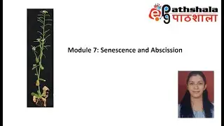 Module 7: Senescence and Abscission #EPGPathshala