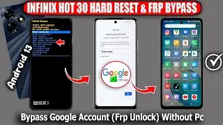 Infinix Hot 30 Hard Reset - FRP Bypass Android 13 ✅ Bypass Google Account ✅ Without Pc ✅ Frp Unlock