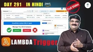 Day 291 | AWS Lambda Trigger | AWS Tutorial In Hindi | Bhavesh Atara