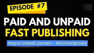 Multidisciplinary scopus indexed journals episode #7 paid and unpaid journals fast publishing sci
