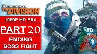 The Division ENDING Gameplay Walkthrough Part 20 [1080p HD PS4] Boss Fight - No Commentary