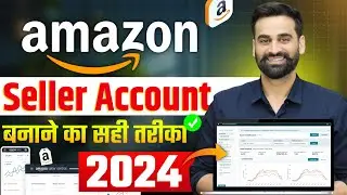 How To Create Amazon Seller Account | Amazon Seller Kaise Bane