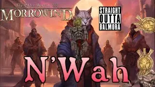 Meet the N'Wahs (Dagoth Ur Diss Track)