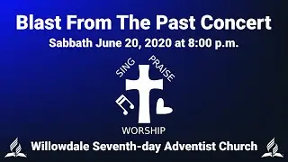 Blast From The Past Concert (June 20, 2020)