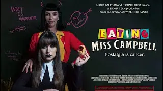 EATING MISS CAMPBELL (2024) Official Trailer (HD) TROMA HORROR COMEDY