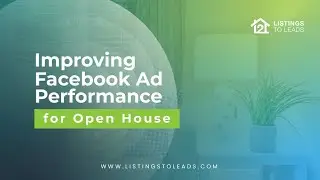 Improving Facebook Ad Performance for Open House