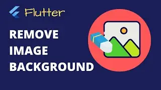 Flutter - Remove Image Background  [2022]