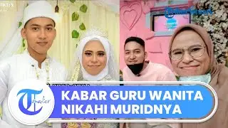 Guru Dinikahi Murid Sendiri Lebih Muda 10 Tahun, Kini Sudah Punya Anak