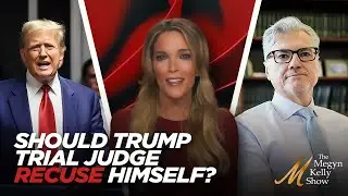 Should Trump Trial Judge Recuse Himself Because of Daughter's Political Gig? With Aidala & Eiglarsh