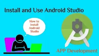 How To Download & Install Android Studio | MacOS & Windows | App Development |