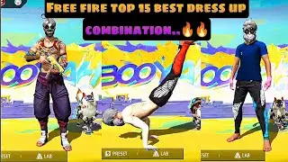 free fire top 15 best dress up combination 🔥🔥|| free fire best dress up combination